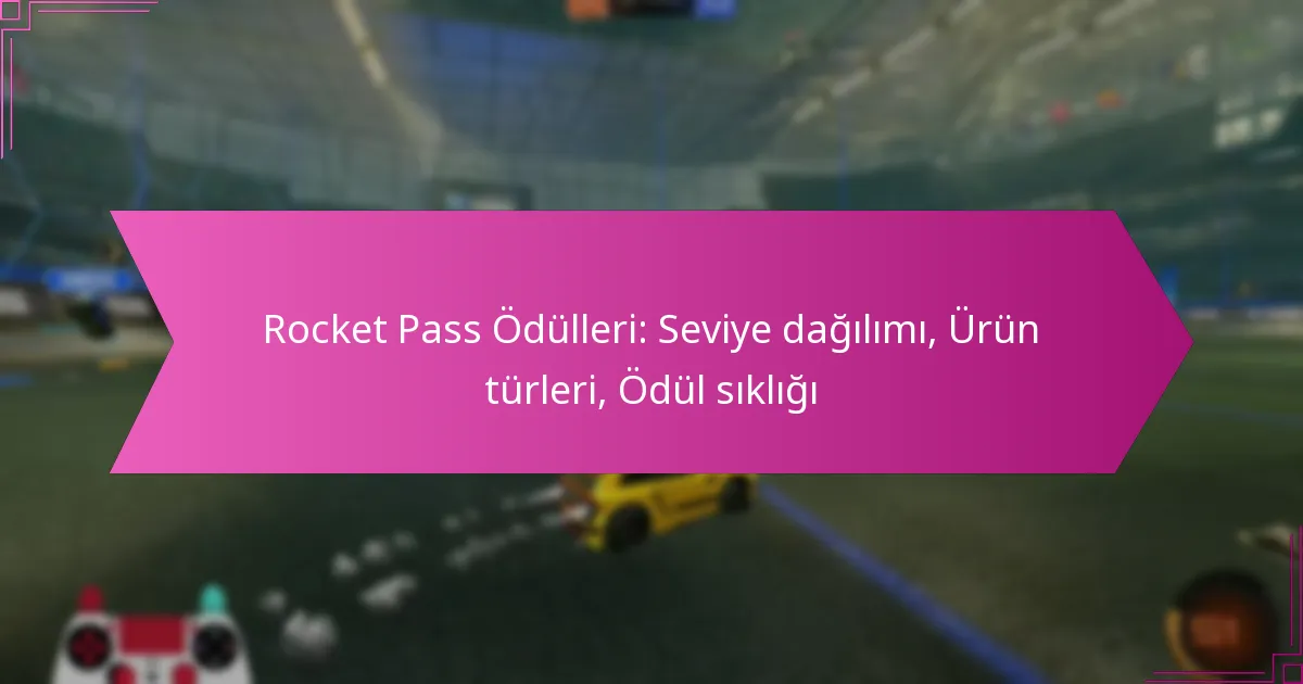 Read more about the article Rocket Pass Ödülleri: Seviye dağılımı, Ürün türleri, Ödül sıklığı