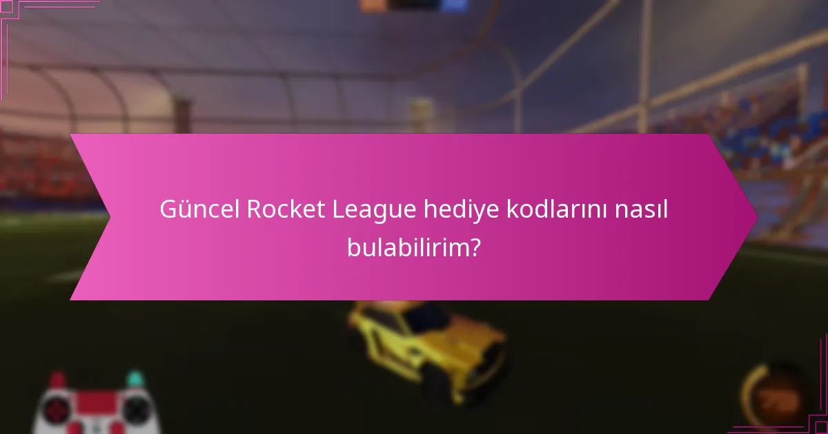 Gelecekte Rocket League hediye kodlarından ne bekleyebiliriz?