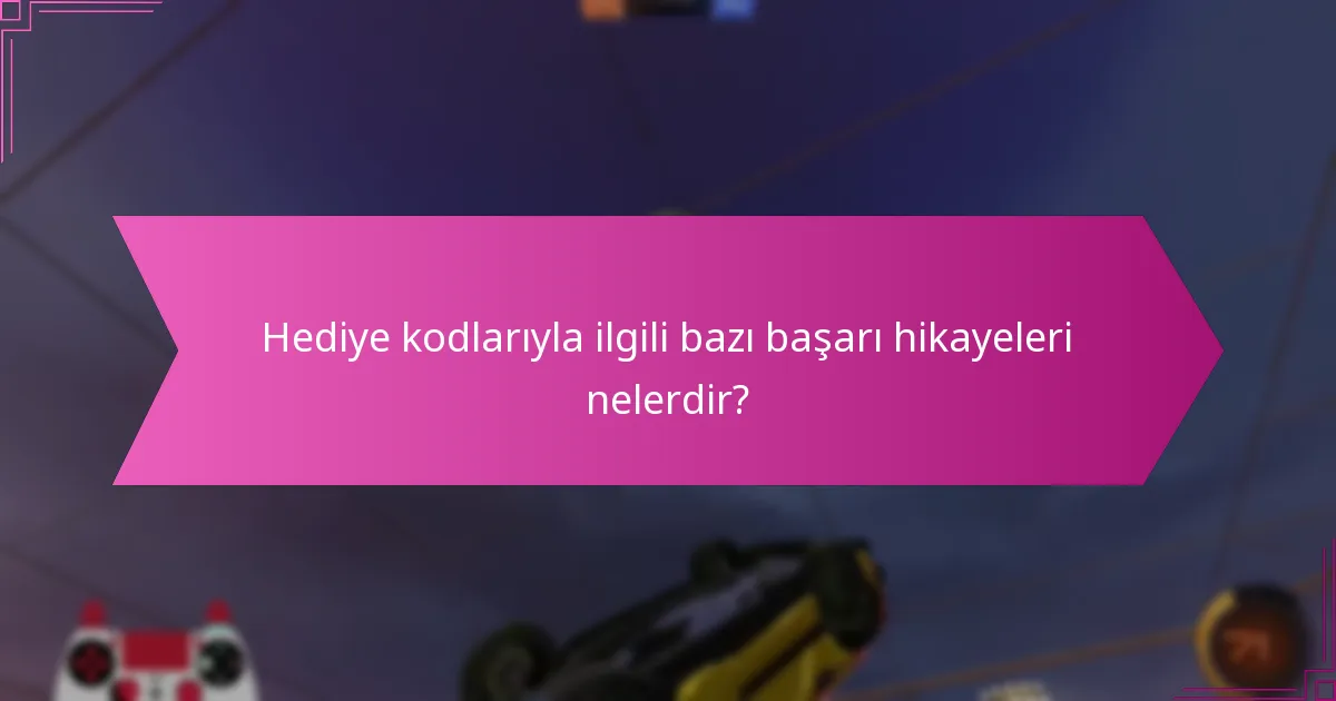 Oyuncular hediye kodları hakkında nasıl geri bildirimde bulunur?