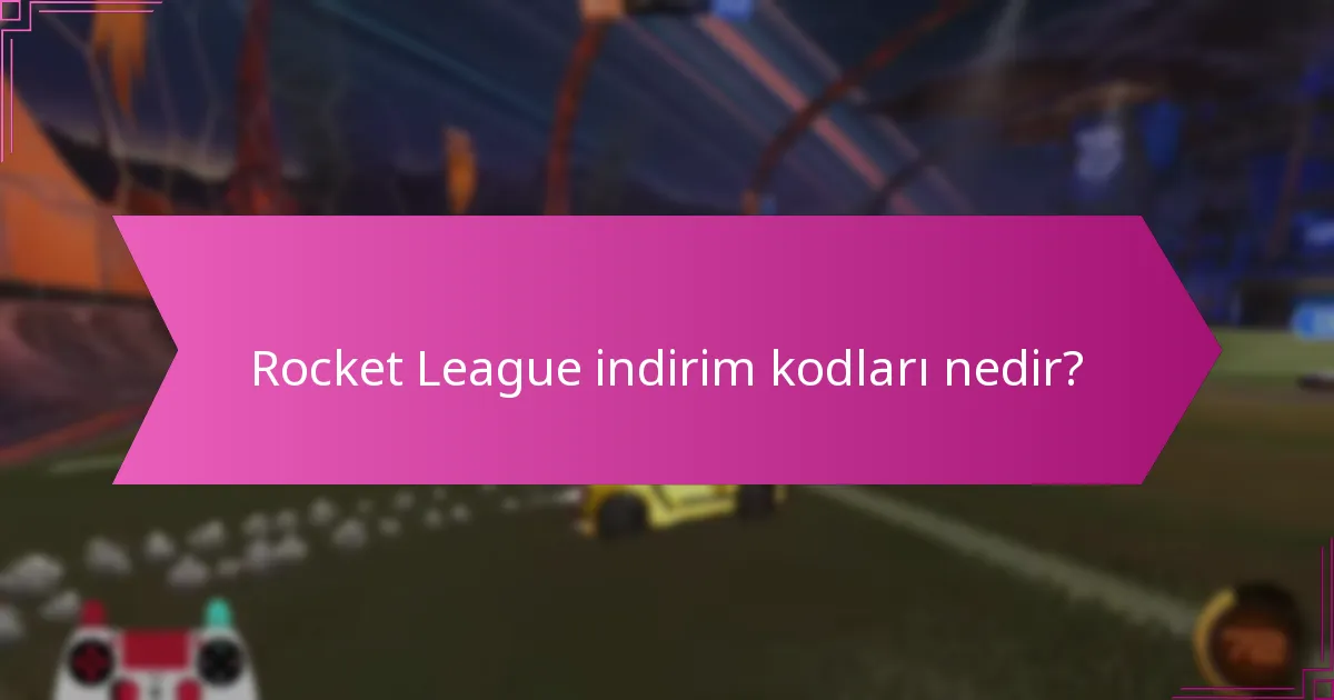 Rocket League indirim kodları ne zaman süresi doluyor?