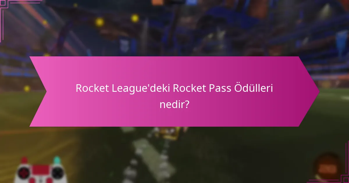 Oyuncular Rocket Pass ödüllerini nasıl maksimize edebilir?