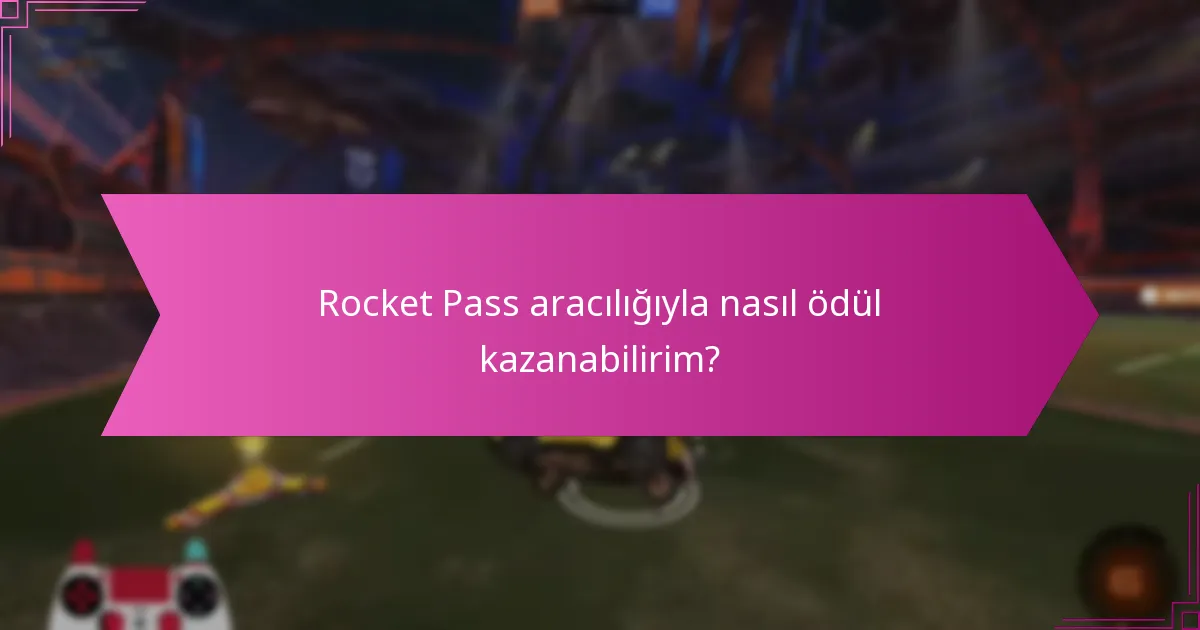Rocket Pass aracılığıyla nasıl ödül kazanabilirim?
