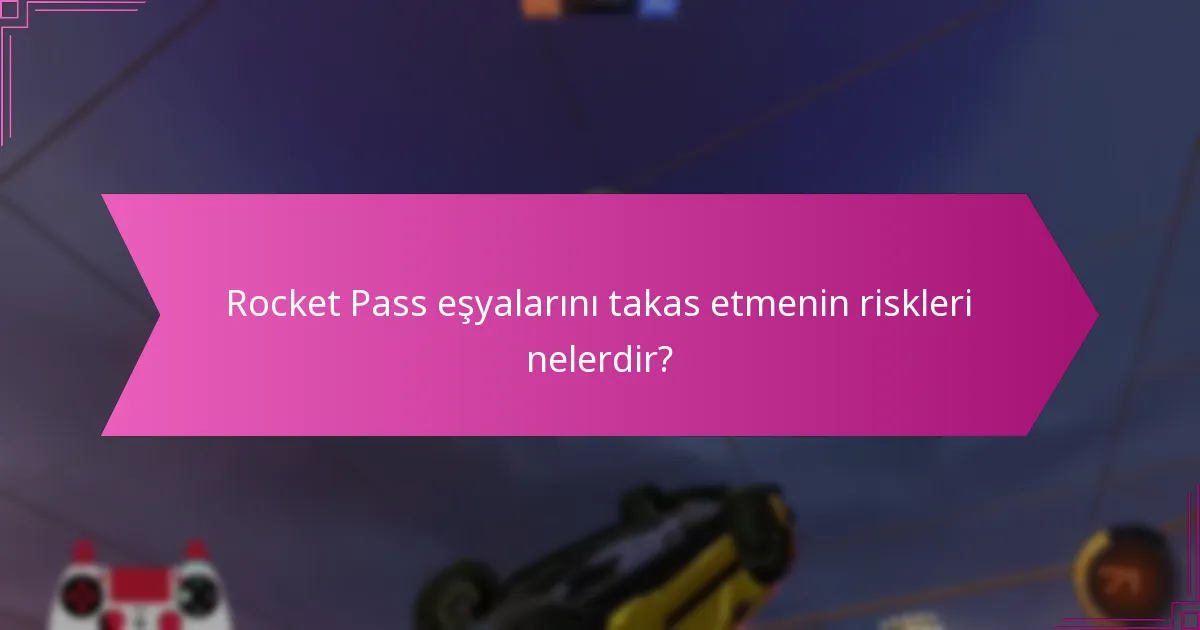 Hangi Rocket Pass eşyaları en çok arzu edilenlerdir?