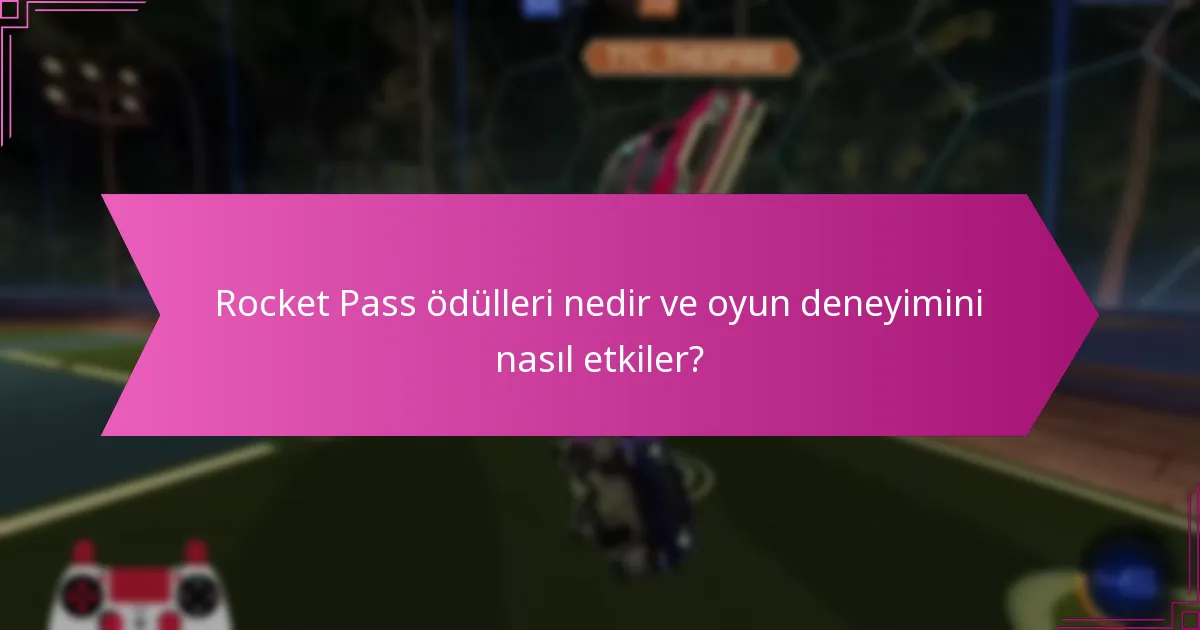 Hangi Rocket Pass ödülleri oyuncular tarafından en çok değer verilir?