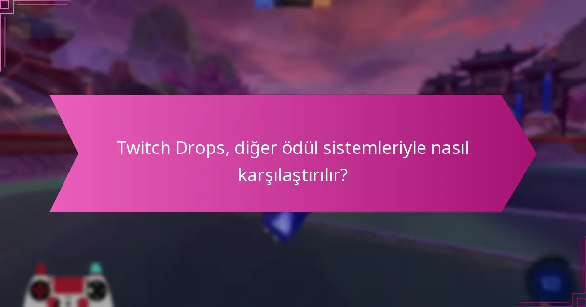 Twitch Drops’tan hangi tür ödüller kazanabilirsiniz?