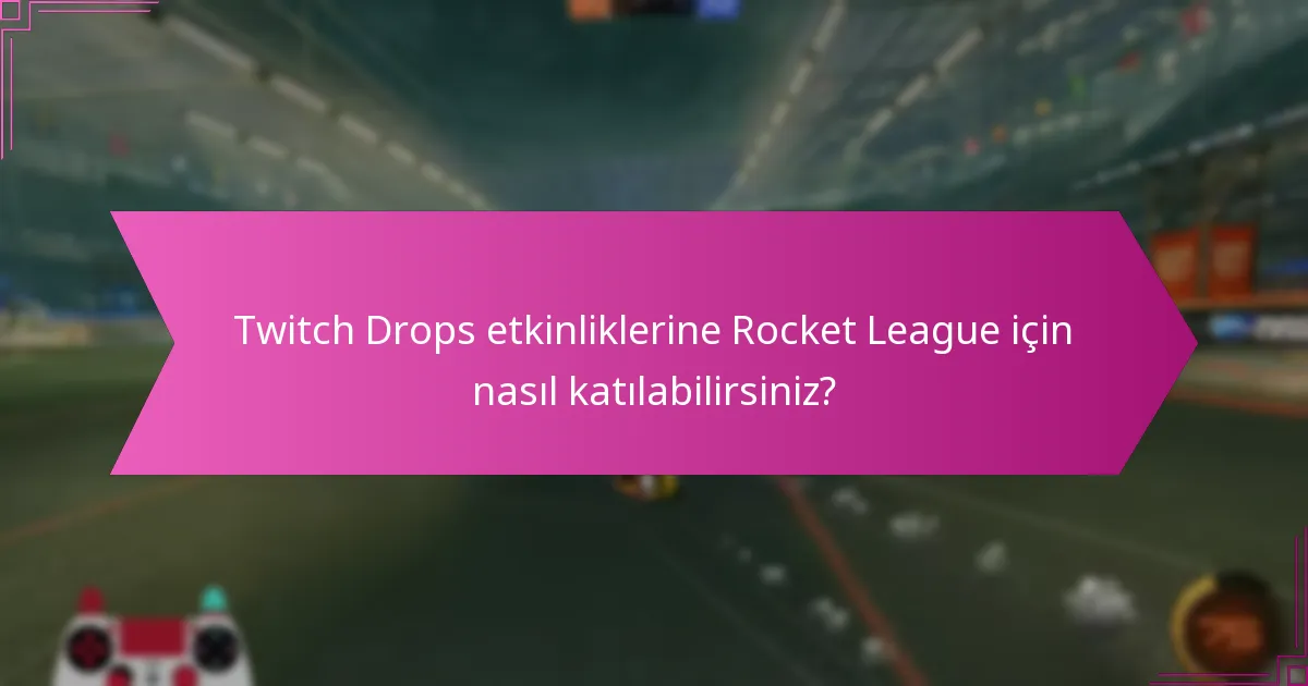 Oyuncular, Twitch Drops’tan elde edilen eşyaları nasıl etkili bir şekilde kullanabilir?